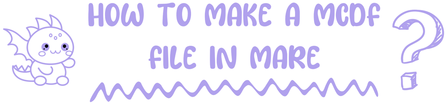 How to Make a MCDF File in Mare